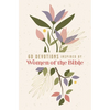 60 Devotions Inspired by Women of the Bible: How These Extraordinary Women Teach You to Walk with God in Your Own Unique Story - Paperback