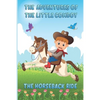 The Adventures of The Little Cowboy: The Horseback Ride - Paperback