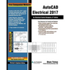 AutoCAD Electrical 2017 for Electrical Control Designers - Paperback