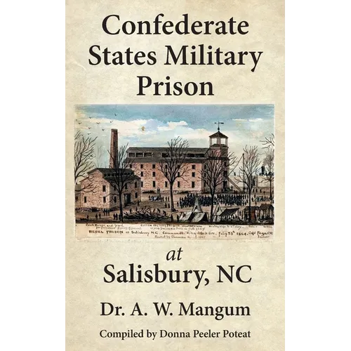 Confederate States Military Prison at Salisbury, NC - Paperback