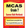 MCAS Grade 7 Summer Math Workbook: Essential Summer Learning Math Skills plus Two Complete MCAS Math Practice Tests - Paperback