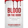 Blood on the Door: The Protective Power of Covenant - Paperback