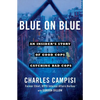 Blue on Blue: An Insider's Story of Good Cops Catching Bad Cops - Paperback