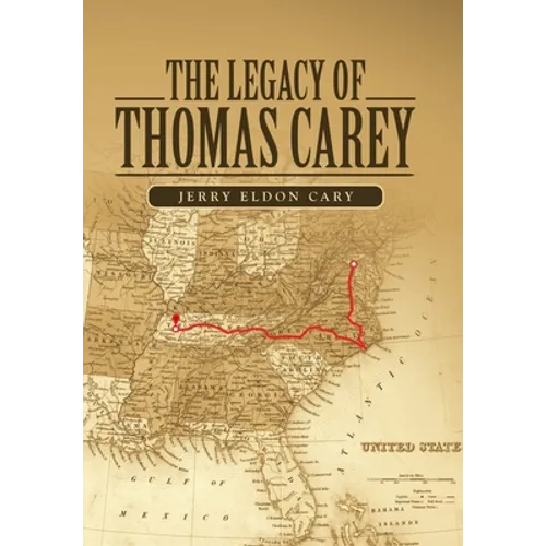 The Legacy of Thomas Carey - Hardcover