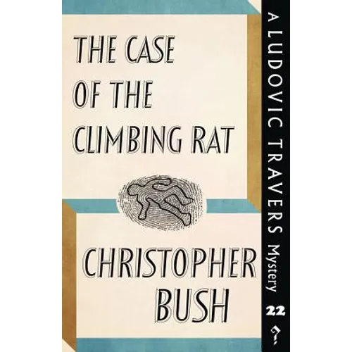 The Case of the Climbing Rat: A Ludovic Travers Mystery - Paperback