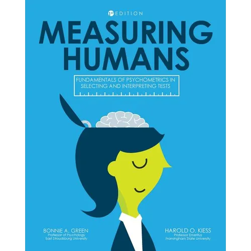 Measuring Humans: Fundamentals of Psychometrics in Selecting and Interpreting Tests - Paperback
