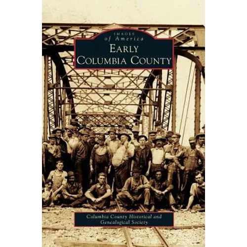 Early Columbia County - Hardcover