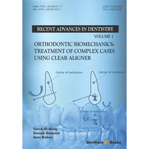 Orthodontic Biomechanics: Treatment Of Complex Cases Using Clear Aligner - Paperback