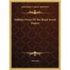 Sublime Prince Of The Royal Secret Degree - Hardcover