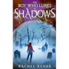 The Boy Who Lurks in Shadows - Paperback