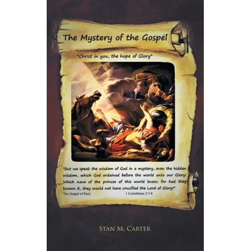 The Mystery of the Gospel: "Christ in You, the Hope of Glory" - Paperback