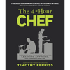 The 4-Hour Chef: The Simple Path to Cooking Like a Pro, Learning Anything, and Living the Good Life - Hardcover