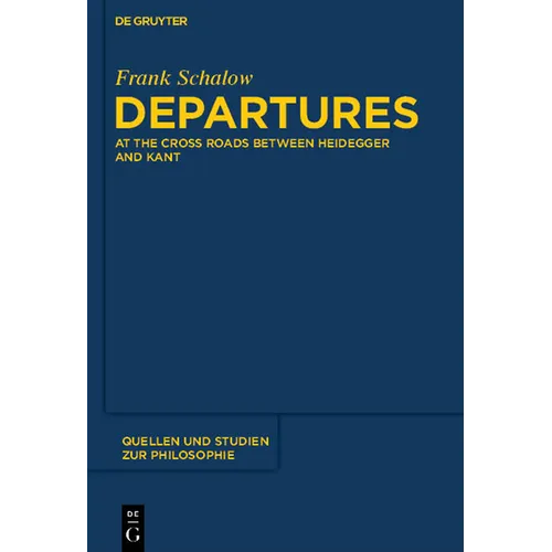 Departures: At the Crossroads Between Heidegger and Kant - Paperback