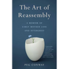 The Art of Reassembly: A Memoir of Early Mother Loss and Aftergrief - Paperback