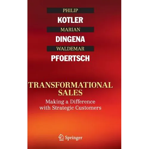 Transformational Sales: Making a Difference with Strategic Customers - Hardcover