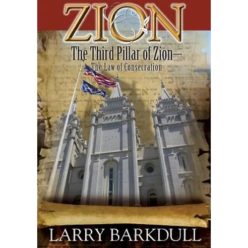 The Pillars of Zion Series - The Third Pillar of Zion-The Law of Consecration (B - Paperback