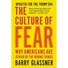 The Culture of Fear: Why Americans Are Afraid of the Wrong Things - Paperback