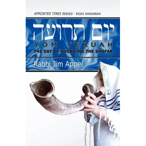 Rosh Hashanah, Yom Teruah, The Day of Sounding the Shofar - Paperback