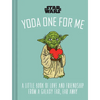 Star Wars Yoda One for Me: A Little Book of Love from a Galaxy Far, Far Away - Hardcover
