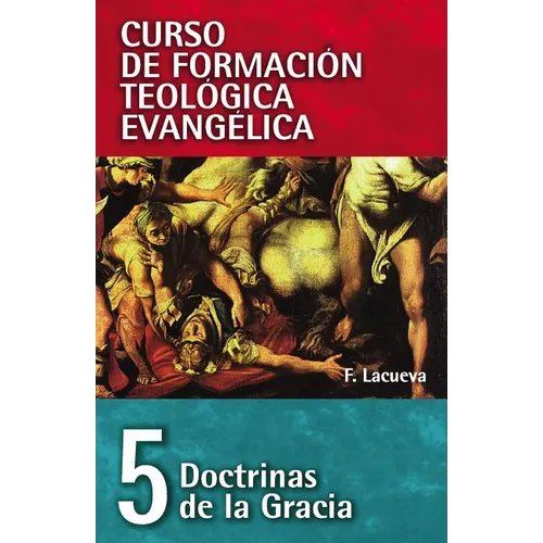 El Cft 05 - Doctrinas de la Gracia - Paperback