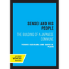 Sensei and His People: The Building of a Japanese Commune - Paperback