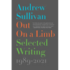 Out on a Limb: Selected Writing, 1989-2021 - Paperback