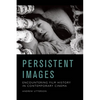 Persistent Images: Encountering Film History in Contemporary Cinema - Paperback