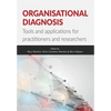 Organisational Diagnosis: Tools and applications for researchers and practitioners - Paperback