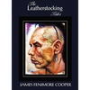 The Leatherstocking Tales (Complete and Unabridged): The Pioneers, the Last of the Mohicans, the Prairie, the Pathfinder and the Deerslayer - Hardcover