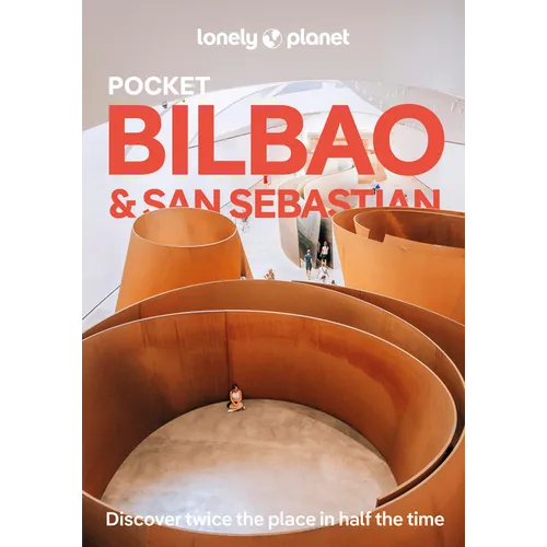 Lonely Planet Pocket Bilbao & San Sebastian: Discover Twice the Region in Half the Time Top Sights Maps & Walking Tours Covers Arkeologi Museoa, Puent - Paperback