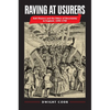 Raving at Usurers: Anti-Finance and the Ethics of Uncertainty in England, 1690-1750 - Hardcover