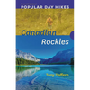 Popular Day Hikes: Canadian Rockies -- Revised & Updated: Canadian Rockies - Revised & Updated - Paperback