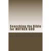 Searching the Bible for Mother God: Examining the Teachings of the World Mission Society Church of God - Paperback