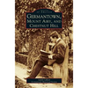 Germantown, Mount Airy, and Chestnut Hill - Hardcover