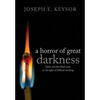 A Horror of Great Darkness: Hitler and the Third Reich in the Light of Biblical Teaching - Paperback