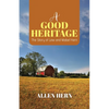 A Good Heritage: The Story of Lew and Mabel Hern - Paperback