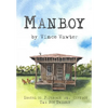 Manboy: Sequel to Paperboy and Copyboy - Hardcover