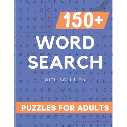 Word Serach Puzzle Book for Adult: 150+ Large Print Word Serach Puzzle Book for Adult with 3000+ Words and Solution - Paperback