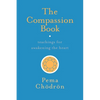 The Compassion Book: Teachings for Awakening the Heart - Paperback