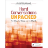 Hard Conversations Unpacked: The Whos, the Whens, and the What-Ifs - Paperback