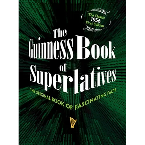 The Guinness Book of Superlatives: The Original Book of Fascinating Facts - Hardcover