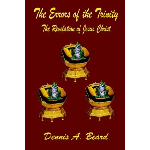 The Errors of the Trinity: The Revelation of Jesus Christ - Paperback