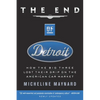 The End of Detroit: How the Big Three Lost Their Grip on the American Car Market - Paperback