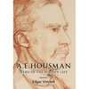 A.E. Housman: Hero of the Hidden Life - Hardcover