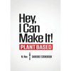Hey, I Can Make It!: Plant-Based Darebee Cook Book - Paperback