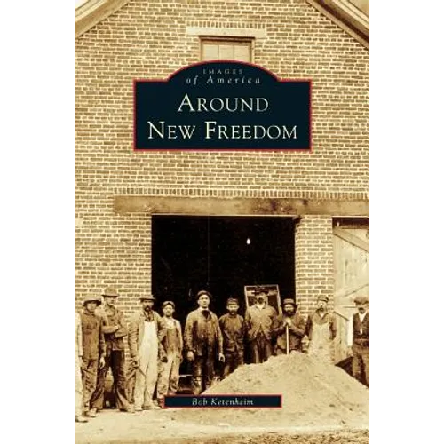 Around New Freedom - Hardcover