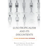 Luso-Tropicalism and Its Discontents: The Making and Unmaking of Racial Exceptionalism - Paperback