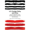Us Foreign Policy and China: The Bush, Obama, Trump Administrations - Paperback
