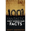 1001 Fantastic First World War Facts - Paperback