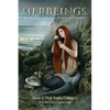 Merbeings: The True Story of Mermaids, Mermen, and Lizardfolk - Paperback